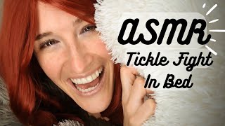 ASMR | Play Tickle Fight In Bed (GF RP) 😊
