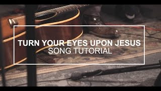 Video voorbeeld van "Paul Baloche - "Turn Your Eyes Upon Jesus" Tutorial"