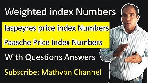 Laspeyres Price Index | Paasche Price Index Number | Statistics Lecture | Weighted Index Number