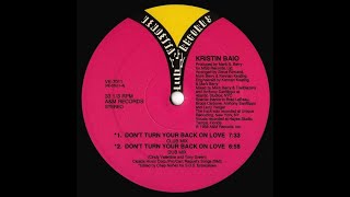 Video thumbnail of "Kristin Baio ‎– Don't Turn Your Back On Love [Club Mix]"