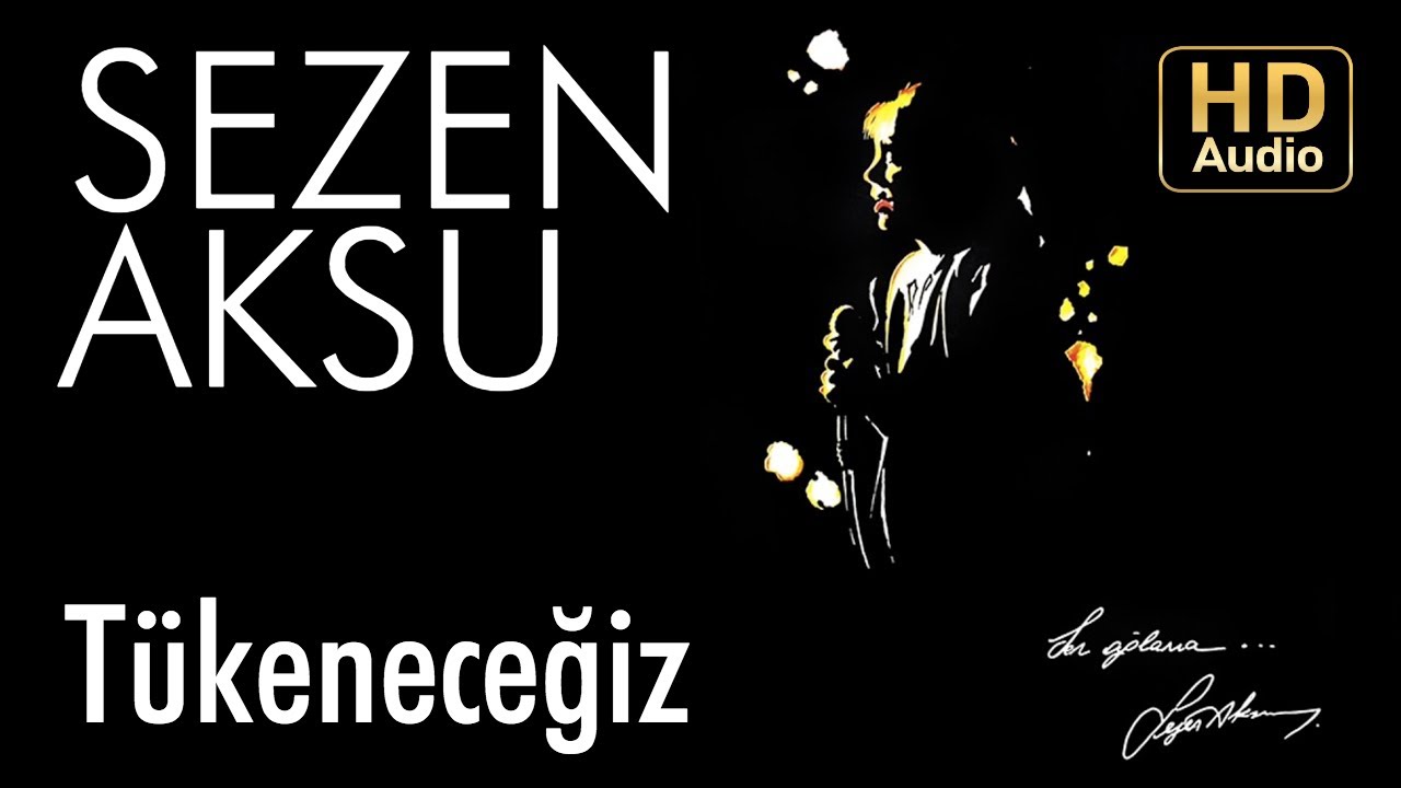 sezen aksu tükeneceğiz mp3 indir