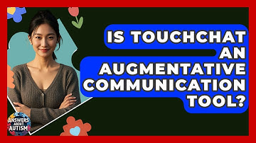 Is TouchChat An Augmentative Communication Tool? - Answers About Autism