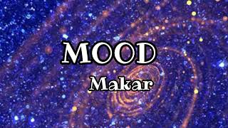 Makar-Mood (Letra/Lyrics)