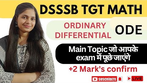 Dsssb tgt math | Ordinary differential equations @gmt0 #dsssbtgtmath #dsssbtgtmathclass