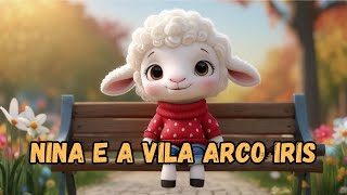 Nina - Bem-Vindos À Vila Arco-Íris Música Infantil.