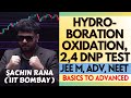 💥Hydroboration Oxidation, DNP Test | Alcohols, Phenols and Ethers | JEE Main, Advanced, NEET 2024