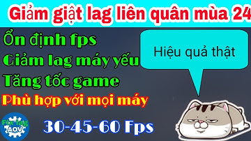 Fix lag data liên quân mùa 24 | Giảm lag cho các dòng máy yếu mới nhất mùa 24 | Liên Quân Mobile