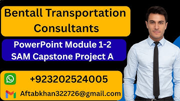 Bentall Transportation Consultants PowerPoint Modules 1-2 SAM Capstone Project A
