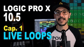 Logic Pro X 10.5 - LIVE LOOPS | Tutorial