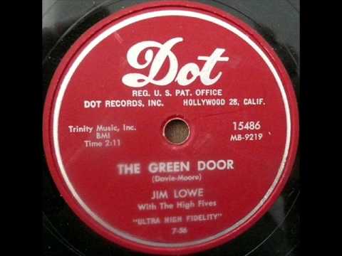 The Green Door by Jim Lowe on 1956 Dot 78.