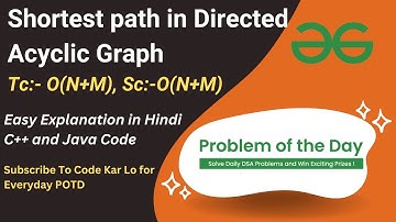 Shortest path in Directed Acyclic Graph | GFG POTD | Graph | C++ | Java | Code Kar Lo