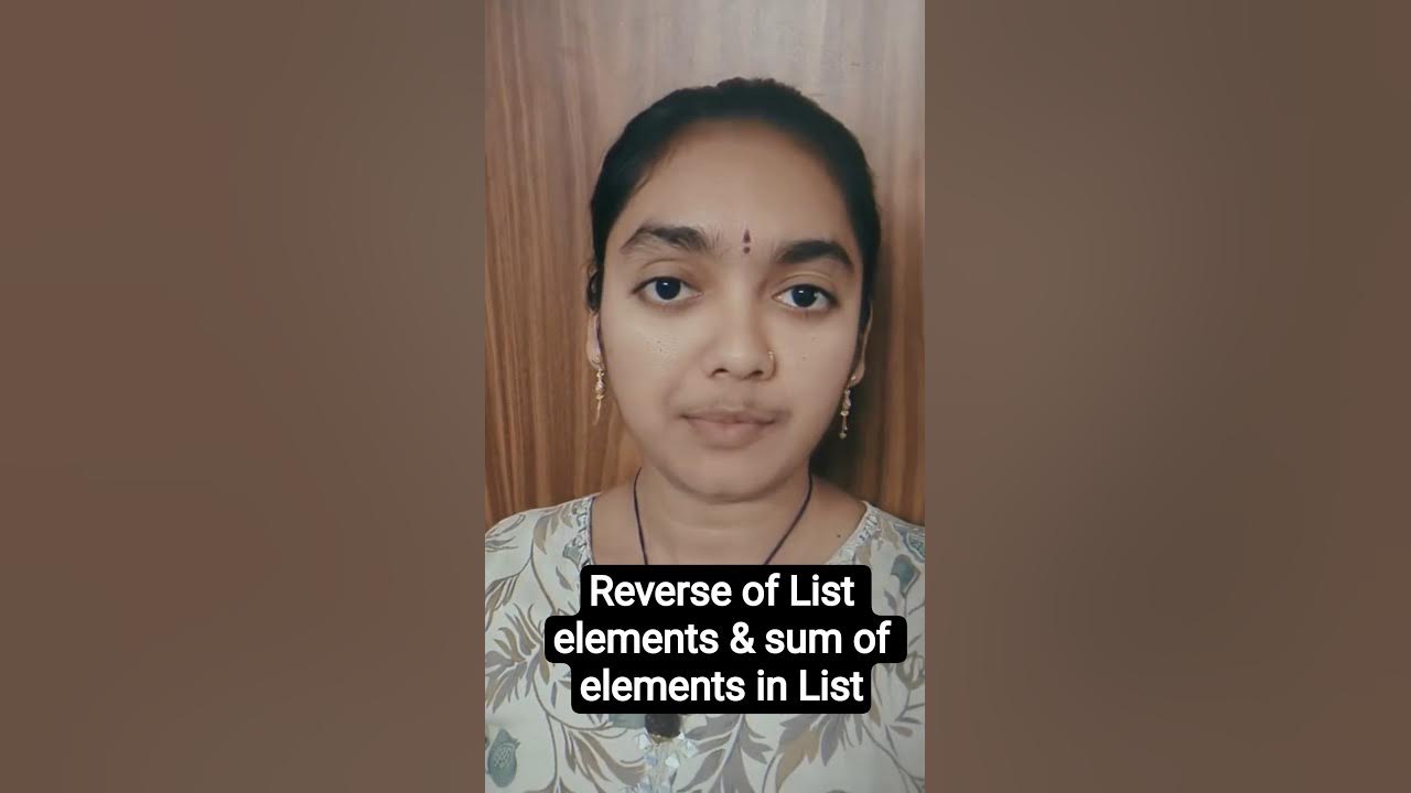 LOGIC Building - Reverse a List & Sum of elements in a List in Python # ...