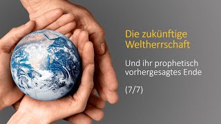 Die zukünftige Weltherrschaft - Vortragsreihe (7/7) mit Kurt Piesslinger