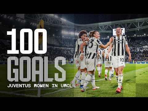 FROM 1 TO 100: EVERY JUVENTUS WOMEN UWCL GOAL ⭐