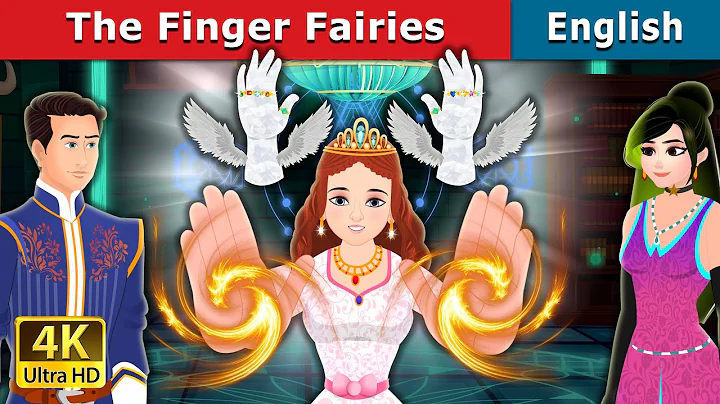 The Finger Fairies in English | Stories for Teenagers |  @EnglishFairyTales - DayDayNews