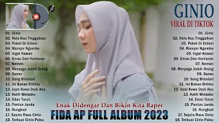 GINIO - JAMES AP feat FIDA AP FULL ALBUM 2023 ENAK DIDENGAR DAN BIKIN KITA BAPER