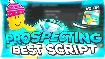 [2025] ROBLOX PROSPECTING SCRIPT | Auto Farm, Macro, Teleport, Auto Sell, Auto Shake, OP | *No Key*