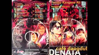 Ojo Maning - Maning - Ratna Antika II Album Cafe Dangdut Denata 'Tombo Kangene Ati'