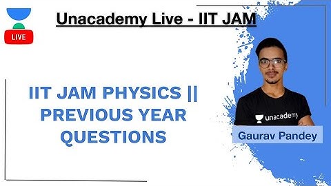 IIT JAM PHYSICS || PREVIOUS YEAR QUESTIONS || IIT JAM || Gaurav Kumar Pandey || JAM 2020
