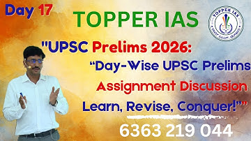 Day 17 : UPSC Prelims 2026 : “Day-Wise UPSC Prelims Assignment Discussion | Learn, Revise, Conquer!”