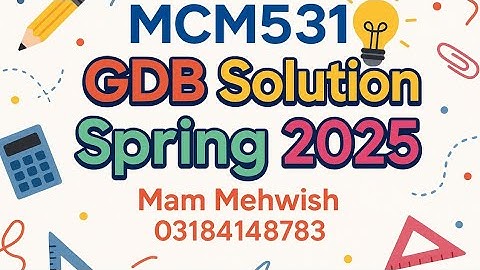 MCM531 GDB Solution | Spring 2025 | Complete Assignment Help | Mam Mehwish