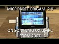 Exploring Microsoft's 2007 Windows touchscreen experience! Microsoft Origami 2.0 on VAIO UX UMPC