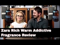Zara Rich Warm Addictive Tobacco Collection Review w/ Chelsey