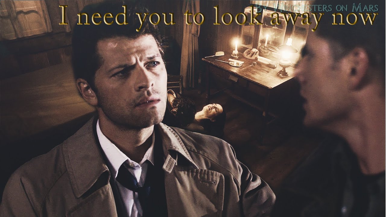Destiel | I Need You To Look Away Now