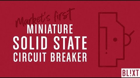 BLIXT solid state circuit breakers  (2  min)