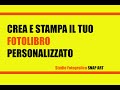 Crea e stampa il tuo FOTOLIBRO personalizzato con PHOTOSI