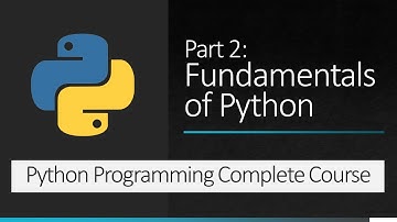 Part 2 : Fundamentals of Python | Python Programming Complete Course