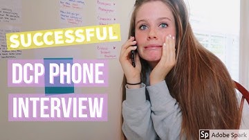 SUCCESSFUL DCP Phone Interview - Spring 2019 // DCP.2