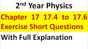 2nd year physics, Chapter 17: Physics of Solids – 17.4 to 17.6 short questions; (Full Explanation)