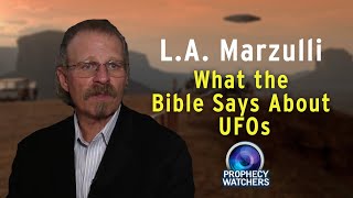 L.A. Marzulli: What the Bible Says About UFOs