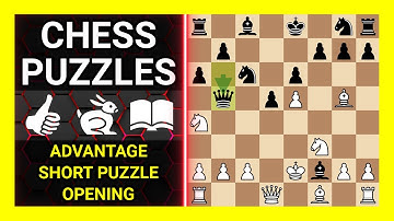 Chess Puzzles to Practice. Themes: Advantage, Short puzzle, Opening. Learn Chess