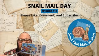 Snail Mail Day: Episode 114