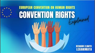 Convention Rights ECHR explained European Convention on Human Rights. Law SQE Hesham ELrafei