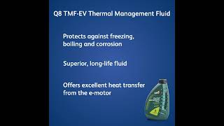 Q8 TMF EV - Thermal fluid