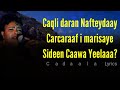 Sahra axmed heestii caro edeg hees qaraami xul ah with lyrics cadaala lyrics