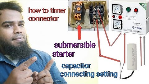how to timer connecting starter capacitor connecting and submersible motor starter