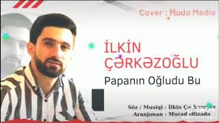 ilkin cerkezoglu  papanin ogludu bu Resimi