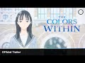 THE COLORS WITHIN Official Trailer THE COLORS WITHIN Official Trailer