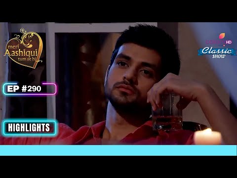 Ranveer ने करी Ishaani के सामने Acting | Meri Aashiqui Tum Se Hi | Highlight | Ep. 290