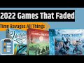 Top 15 2022 games that faded for me