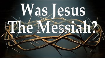 Was Jesus the Messiah? Judaism