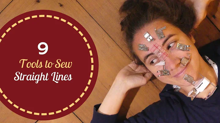 Top 9 tools to sew straight lines