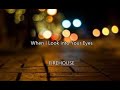 When I look into your Eyes - Firehouse (Lyrics)