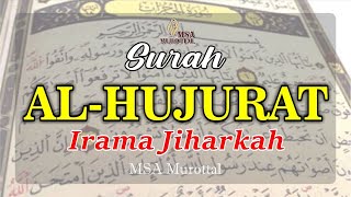 SURAH AL-HUJURAT IRAMA JIHARKAH | IRAMA YANG DISUKAI NABI MUHAMMAD SAW | MUROTTAL & TILAWAH