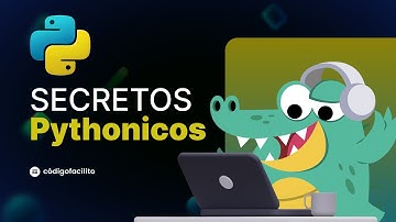 Secretos de Python que no conocías