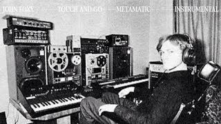 John Foxx - Touch And Go (Metamatic, Instrumental: Track 10)